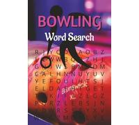 Bowling Word Search Puzzle Book: Fun and Challenging with 40 Word Finds for Bowling Lovers | Larges Print for Adults, Seniors, Kids With Solutions | Bonus: Missing Words | 99pages | 6x9 inches