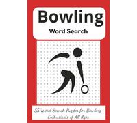 Bowling Word Search Puzzle Book: Word Search Puzzle Book About Bowling, Lanes, Equipment, Strategy and More. 55 Puzzles With Easy to Read Print in a ... Enthusiasts and Puzzle Lovers of All Ages.