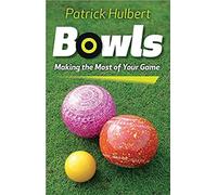 Bowls : Making the Most of Your Game