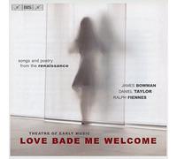 Bowman:Taylor:Kelly:Fiennes - Love Bade Me Welcome