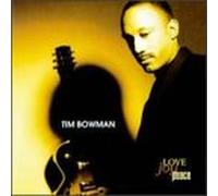 Bowman, Tim - Love Joy Peace