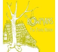 The Bowmans - Far From Home