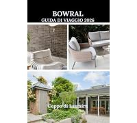 BOWRAL GUIDA DI VIAGGIO 2026: "Scopri il cuore degli altopiani meridionali: un viaggio attraverso la bellezza paesaggistica, la storia e la cultura di Bowral"