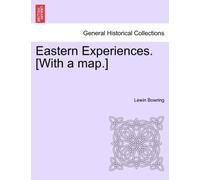 Bowring - Eastern Experiences. With a map. - New paperback or softba - X555z