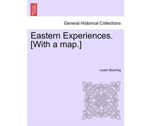 Bowring - Eastern Experiences. With a map. - New paperback or softba - X555z