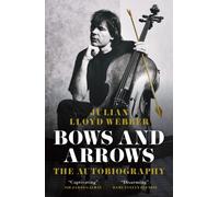 Bows and Arrows : The Autobiography