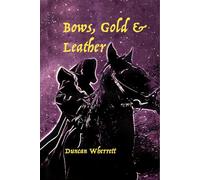Bows, Gold & Leather: Realities in a universe somewhere