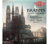 Bowyer,Kevin - Brahms - Complete Organ Works