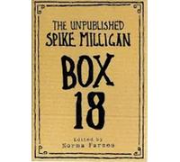 Box 18: The Unpublished Spike Milligan