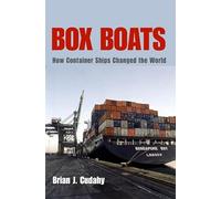 Box Boats: How Container Ships Changed the World