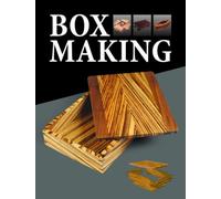 Box Making : 25 Projects for Storage and Display