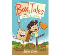 Box Tales: Grow, Strawberries, Grow!