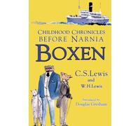 Boxen : Childhood Chronicles Before Narnia