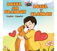 Boxer and Brandon Boxer y Brandon (spanish bilingual books,libros para niños): spanish kids books,bilingual children's books, bilingual spanish: English Spanish Bilingual Edition