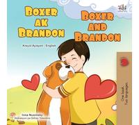 Boxer and Brandon (Haitian Creole English Bilingual Children's Book) (Haitian Creole English Bilingual Collection)