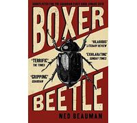 Boxer, Beetle by Ned Beauman (3-Mar-2011) Paperback