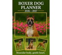 Boxer Dog Planner 2026-2027:: Monthly & Weekly Calendar | Daily Organizer with Notes, Goals & To-Do Lists | Perfect Gift for Boxer Dog Lovers.