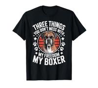 Boxer Dog Tee - Three Things You Don't Mess with Funny T-Shirt