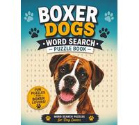 Boxer Dogs Word Search Puzzle Book: Fun and Relaxing Large Print Word Search Puzzles for Teens, Adults, and Boxer Lovers