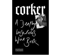 Boxer Gifts Corker: A Deeply Unserious Wine Book Boxer Gifts Multicolor