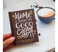 Boxer Gifts Home Is Where The Good Coffee Is: Coffee Gift Book Boxer Gifts Multicolor