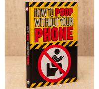 Boxer Gifts How To Poop Without Your Phone: Joke Gift Book for Men Boxer Gifts Multicolor