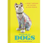 Boxer Gifts Museum of Dogs Book: A Romp through Art History for Dog People Boxer Gifts Multicolor