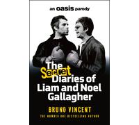 Boxer Gifts The Secret Diaries of Liam & Noel Gallagher: An Oasis Parody Book Boxer Gifts Multicolor