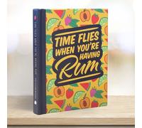 Books - Books - Time Flies When Having Rum [Hardcover] Du Pontet, Rebecca [Hardcover] Du Pontet, Rebecca [Hardcover] Du Pontet, Rebecca [Hardcover] Du Pontet, Rebecca [Hardcover] Du Pontet, Rebecca