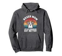 Boxer Mom Just Like A Regular Mom But Better Dog Boxers Dogs Pullover Hoodie, Adult Unisex, Dark Heather Grey, XX-Large