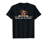 Boxer Where are You Going Happy Friendly Positive Dog T-Shirt