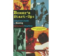 Boxer's Start-Up: A Beginner's Guide to Boxing (Start-Up Sports series)