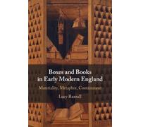 Boxes and Books in Early Modern England : Materiality, Metaphor, Containment