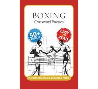 Boxing Crossword Puzzles: Crossword Puzzles with Easy to Read Print about Boxing, Fitness, World Champions and More I 6x9 inches, 120 pages I 50+ Puzzles … Perfect Gift for boxers and sports lovers