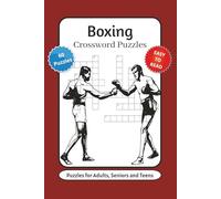 Boxing Crossword Puzzles: Crossword Puzzles with Easy to Read Print about Boxing, Players, Sport and More | 6x9 inches, 120 Pages | 60 Puzzles … Gifts for Vacations, Holidays and Relaxation