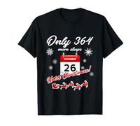 Boxing Day Only 364 Sleeps Until Christmas Funny T-Shirt T-Shirt