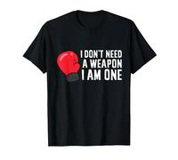 Boxing I Don't Need A Weapon I Am One Funny Boxing T-Shirt, Men, Black, X-Large