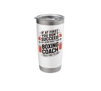 Boxing If At First You Don't Succeed Try Doing What Your Stainless Steel Insulated Tumbler