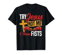 Boxing Jesus Faith Christian Cross Try Jesus Not Me I Throw T-Shirt