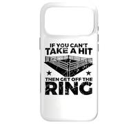 Boxing Quote If You Can't Take Hit Then Get Off Ring Case for iPhone 17 Pro Max