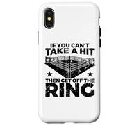 Boxing Quote If You Can't Take Hit Then Get Off Ring Case for iPhone X/XS