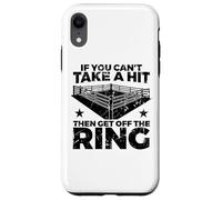 Boxing Quote If You Can't Take Hit Then Get Off Ring Case for iPhone XR