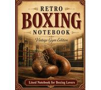 Boxing Vintage Notebook: Boxing Vintage Notebook A Lined Journal for Boxing Lovers, Fighters, Coaches and Fans
