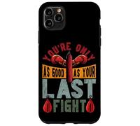 Boxing You're Only As Good As Your Last Fight Case for iPhone 11 Pro Max