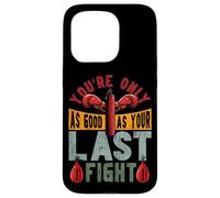 Boxing You're Only As Good As Your Last Fight Case for iPhone 15 Pro