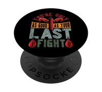 Boxing You're Only As Good As Your Last Fight PopSockets Adhesive PopGrip