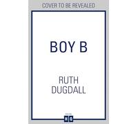 Boy B: Don’t miss the next instalment of the gripping psychological suspense, crime thriller series, perfect for fans of the hit Netflix drama Adolescence, this 2026!: Book 3 (Cate Austin)