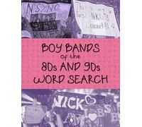 Boy Bands of the 80s and 90s Word Search: 50 Themed Puzzles