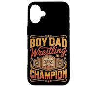 Boy Dad Wrestling Champion Sons Father Case for iPhone 16 Plus