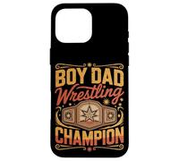 Boy Dad Wrestling Champion Sons Father Case for iPhone 16 Pro Max